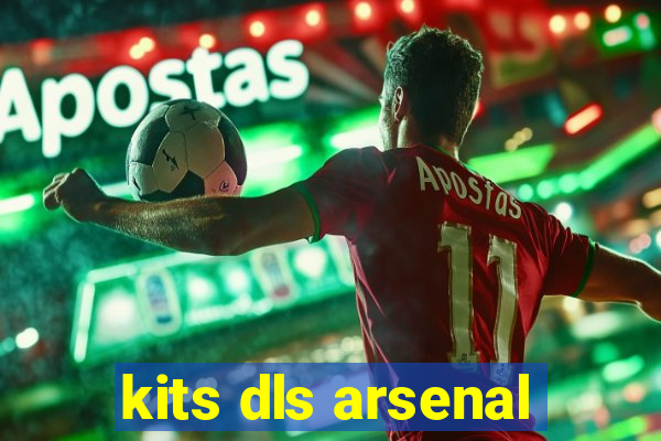 kits dls arsenal